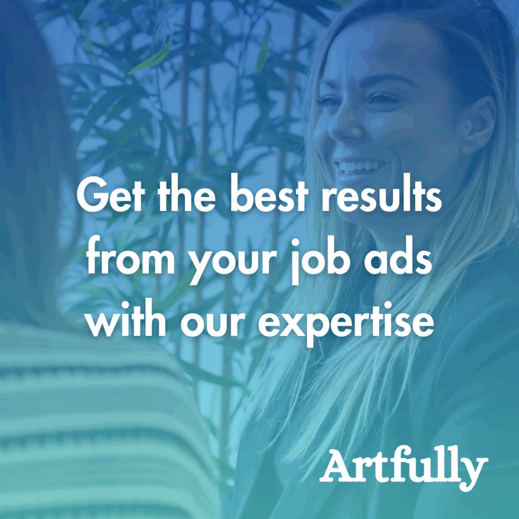 Artfully Media - Recruitment Advertising Made Simple Improve job advertising ROI without additional spend - Get the best results from your job graphic