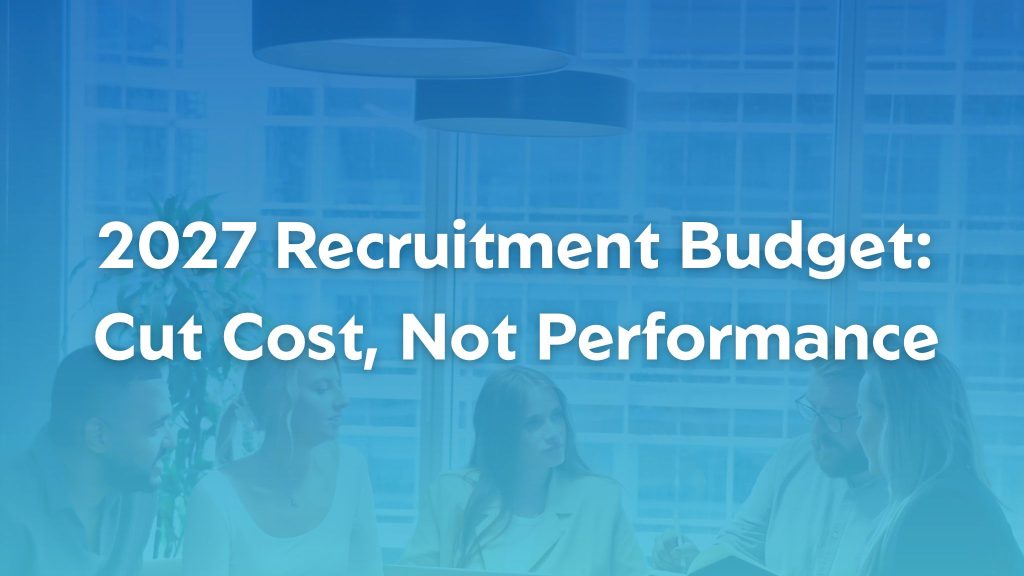 2027 recruitment budget planning with recruitment performance and ROI data being reviewed.